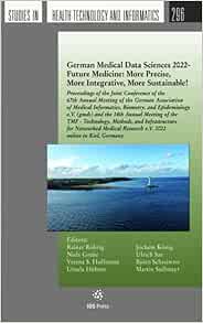 German Medical Data Sciences 2022 – Future Medicine: More Precise, More Integrative, More Sustainable! (PDF)