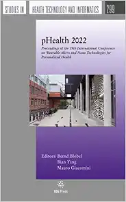 pHealth 2022 (The Studies in Health Technology and Informatics, 299) (PDF)