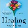 Healing: When a Nurse Becomes a Patient (PDF )
