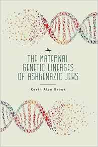 The Maternal Genetic Lineages of Ashkenazic Jews (EPUB)