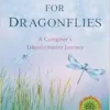 Watching for Dragonflies: A Caregiver’s Transformative Journey (EPUB)