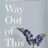 No Way Out of This: Loving a Partner with Alzheimer’s (EPUB)