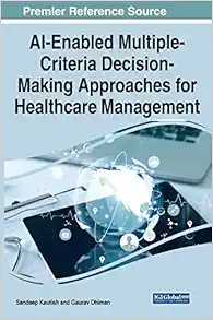 AI-Enabled Multiple-Criteria Decision-Making Approaches for Healthcare Management (EPUB)