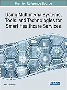 Using Multimedia Systems, Tools, and Technologies for Smart Healthcare Services (EPUB)