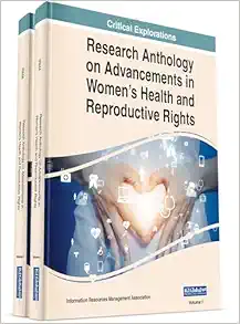 Research Anthology on Advancements in Women’s Health and Reproductive Rights (PDF )