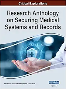 Research Anthology on Securing Medical Systems and Records (PDF )