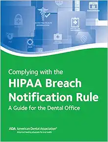 Complying with the HIPAA Breach Notification Rule: A Guide for the Dental Office (EPUB)