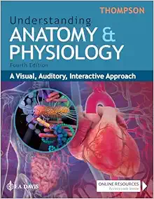 Understanding Anatomy & Physiology: A Visual, Auditory, Interactive Approach, 4th Edition (PDF )