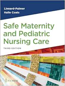 Safe Maternity & Pediatric Nursing Care, 3rd Edition (PDF )