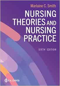 Nursing Theories and Nursing Practice, 6th Edition (PDF )