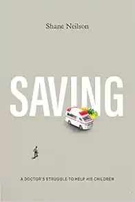 Saving: A Doctor’s Struggle to Help His Children (EPUB)