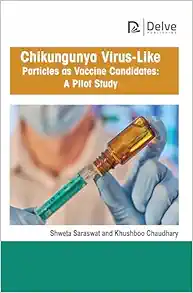 Chikungunya Virus-Like Particles as Vaccine Candidates: A Pilot Study (PDF)