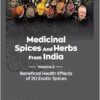 Medicinal Spices and Herbs from India: Volume 2: Beneficial Health Effects of 20 Exotic Spices (EPUB)