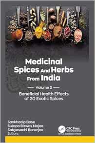 Medicinal Spices and Herbs from India: Volume 2: Beneficial Health Effects of 20 Exotic Spices (EPUB)