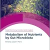 Metabolism of Nutrients by Gut Microbiota (Food Chemistry, Function and Analysis, Volume 34) (EPUB)
