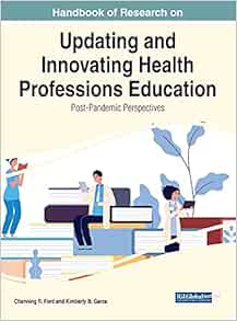 Handbook of Research on Updating and Innovating Health Professions Education: Post-pandemic Perspectives (EPUB)