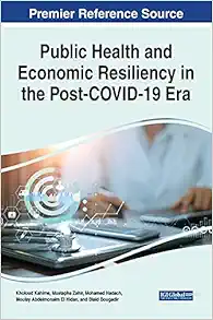 Public Health and Economic Resiliency in the Post-covid-19 Era (PDF )