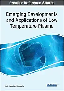 Emerging Developments and Applications of Low Temperature Plasma (PDF )