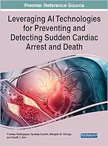 Leveraging AI Technologies for Preventing and Detecting Sudden Cardiac Arrest and Death (Advances in Medical Technologies and Clinical Practice) (EPUB)