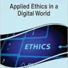 Applied Ethics in a Digital World (PDF )