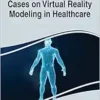 Cases on Virtual Reality Modeling in Healthcare (PDF )