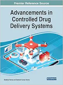 Advancements in Controlled Drug Delivery Systems (Advances in Bioinformatics and Biomedical Engineering) (PDF )