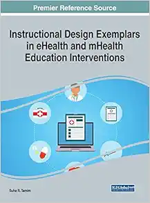 Instructional Design Exemplars in eHealth and mHealth Education Interventions (Advances in Medical Education, Research, and Ethics) (EPUB)