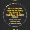 Household Self-tracking During a Global Health Crisis: Shaping Bodies, Lives, Health and Illness (Emerald Points) (EPUB)