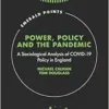 Power, Policy and the Pandemic: A Sociological Analysis of COVID-19 Policy in England (Emerald Points) (EPUB)