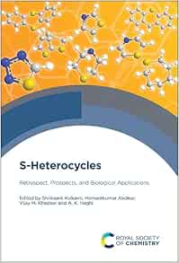 S-Heterocycles: Retrospect, Prospects, and Biological Applications (EPUB)