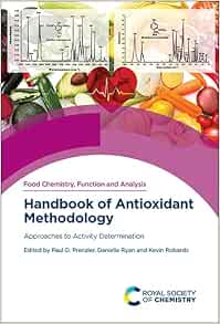 Handbook of Antioxidant Methodology: Approaches to Activity Determination (Food Chemistry, Function and Analysis, Volume 28) (PDF)