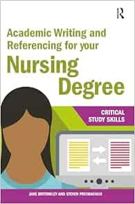 Academic Writing and Referencing for your Nursing Degree (Critical Study Skills) (PDF)