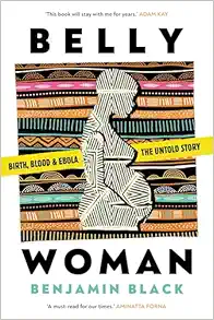 Belly Woman: Birth, Blood & Ebola: The Untold Story (PDF )