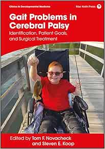 Gait Problems in Cerebral Palsy: Identification, Patient Goals, and Surgical Treatment (Clinics in Developmental Medicine) (EPUB)