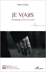 Je v(a)is: Témoignage d’une survivante (French Edition) (PDF)