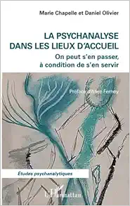 La psychanalyse dans les lieux d’accueil: On peut s’en passer, à condition de s’en servir (French Edition) (PDF )