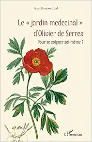 Le jardin medecinal” d’Olivier de Serres”: Pour se soigner soi-même ? (French Edition) (PDF )