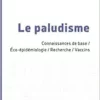 Le paludisme: Connaissances de base / Éco-épidémologie / Recherche / Vaccins (French Edition) (EPUB)