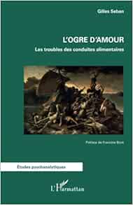 L’ogre d’amour: Les troubles des conduites alimentaires (French Edition) (PDF )