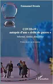 COVID-19 : autopsie d’une drôle de guerre””: Informer, vérifier, démystifier (French Edition) (PDF)