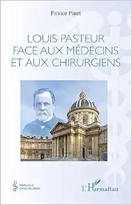 Louis Pasteur face aux médecins et aux chirurgiens (French Edition) (EPUB)