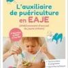 Auxiliaire de puériculture en EAJE (établissement d’accueil du jeune enfant): Nouveau référentiel – Préparation du DEAP et VAE (PDF)