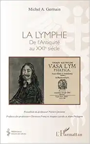 La lymphe: De l’Antiquité au XXIe siècle (French Edition) (PDF )