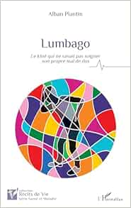 Lumbago: Le kiné qui ne savait pas soigner son propre mal de dos (PDF)