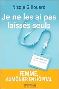 Je ne les ai pas laissés seuls: Femme, aumônier en hôpital (EPUB)