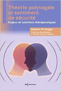 Théorie polyvagale et sentiment de sécurité: Enjeux et solutions thérapeutiques (PDF)