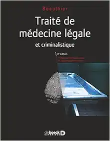 Traité de médecine légale: et criminalistique (PDF)