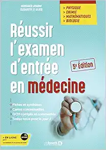 Réussir l’examen d’entrée en médecine: Physique Chimie Mathématiques Biologie (PDF)