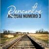 Rencontre au quai numéro 3 (EPUB)