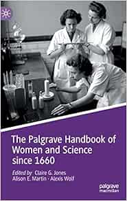 The Palgrave Handbook of Women and Science since 1660 (EPUB)